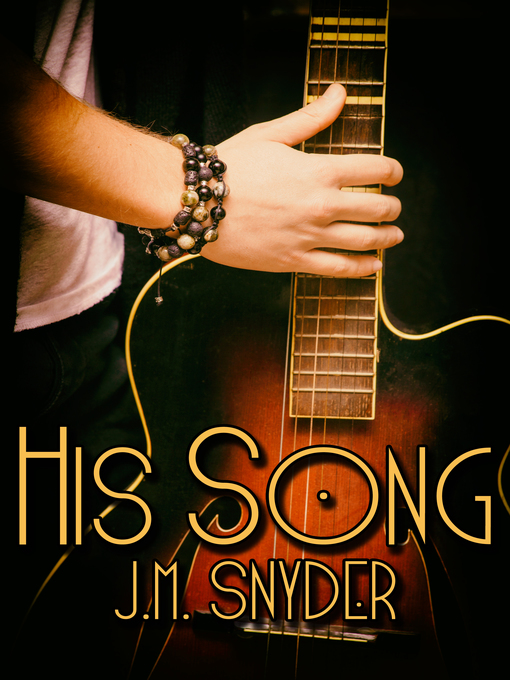 Title details for His Song by J.M. Snyder - Available